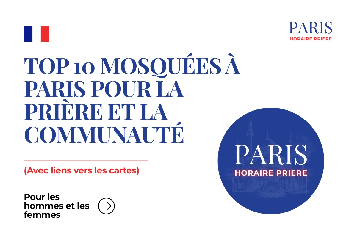 Top 10 mosquées à Paris avec adresses et horaires pour Prayer Times Paris